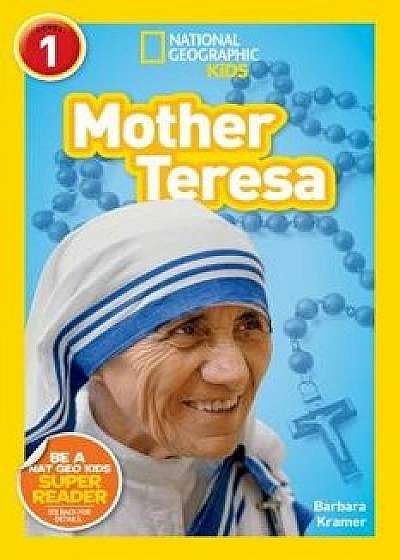 National Geographic Readers: Mother Teresa (L1), Paperback/Barbara Kramer