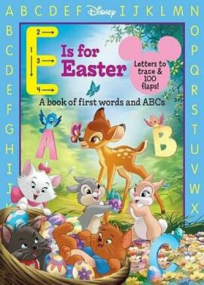 E Is for Easter/Disney Book Group