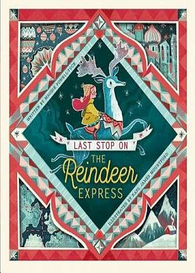 Last Stop on the Reindeer Express, Hardcover/Maudie Powell-Tuck