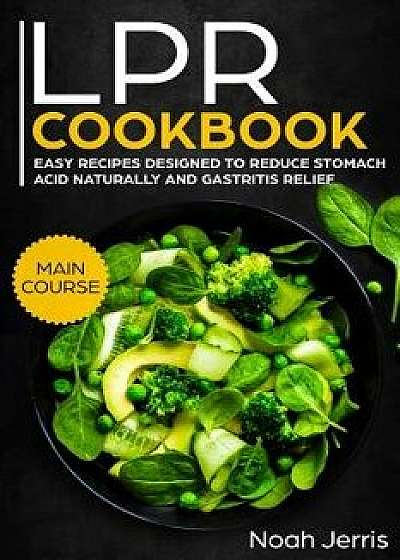 Lpr Cookbook: Main Course, Paperback/Noah Jerris