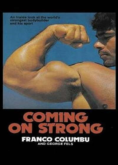 Coming on Strong, Paperback/Franco Columbu