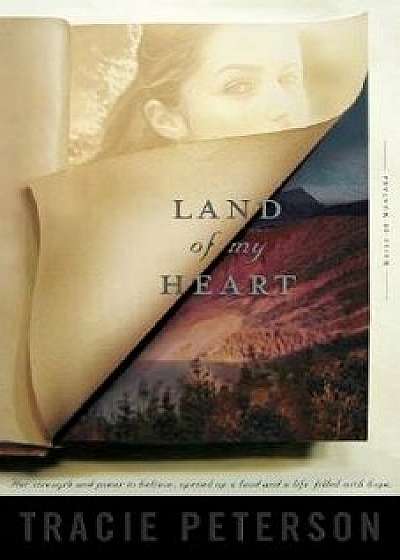 Land of My Heart, Paperback/Tracie Peterson