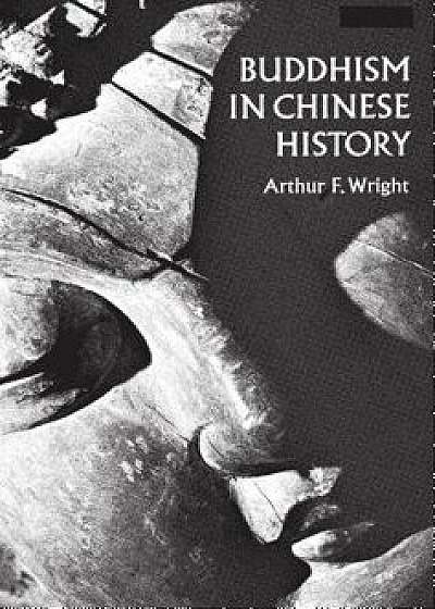 Coperta cărții Buddhism in Chinese History, Paperback/Arthur F. Wright