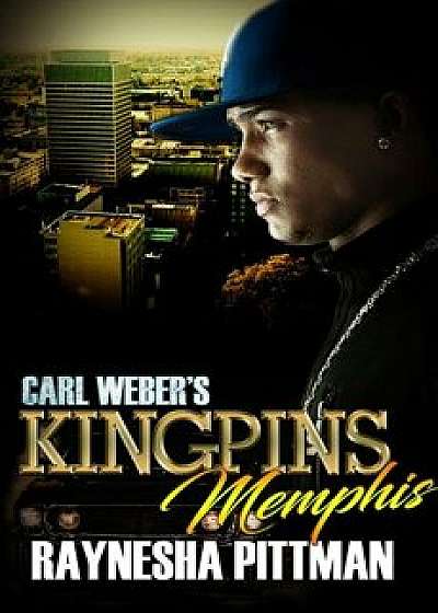 Carl Weber's Kingpins: Memphis, Paperback/Raynesha Pittman