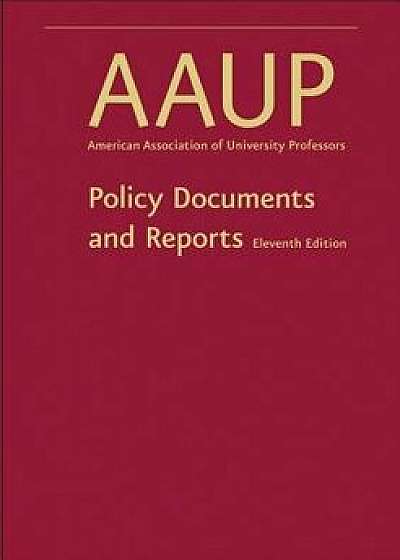 Policy Documents and Reports, Hardcover (11th Ed.)/Aaup