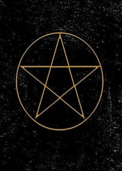 Grimoire: Pentagram Symbol Spell Book for Witches Mages Magick Practitioners and Beginners to Write Rituals and Ingredients - Bl, Paperback/New Age Wicca Journal