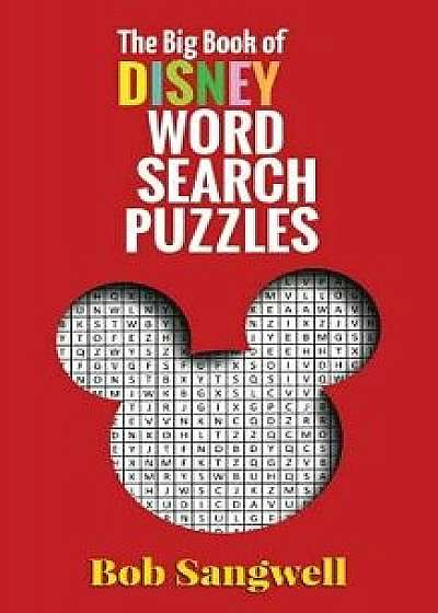 The Big Book of Disney Word Search Puzzles, Paperback/Bob McLain