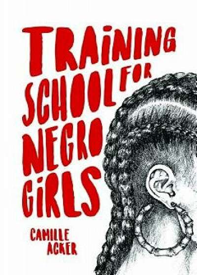 Training School for Negro Girls, Paperback/Camille Acker