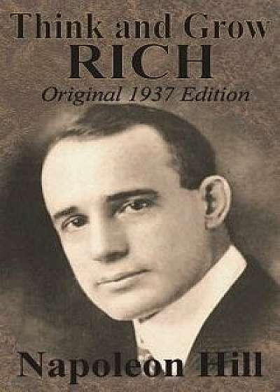 Think And Grow Rich Original 1937 Edition, Hardcover/Napoleon Hill