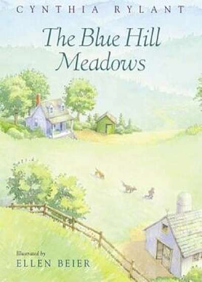 The Blue Hill Meadows, Paperback/Cynthia Rylant