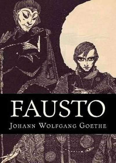 Fausto, Paperback/Johann Wolfgang Von Goethe
