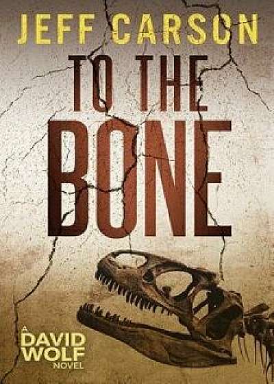 To the Bone, Paperback/Jeff Carson