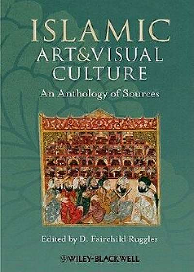 Islamic Art and Visual Culture, Paperback/D. Fairchild Ruggles