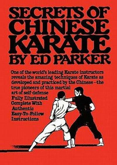 Secrets of Chinese Karate, Paperback/Ed Paker