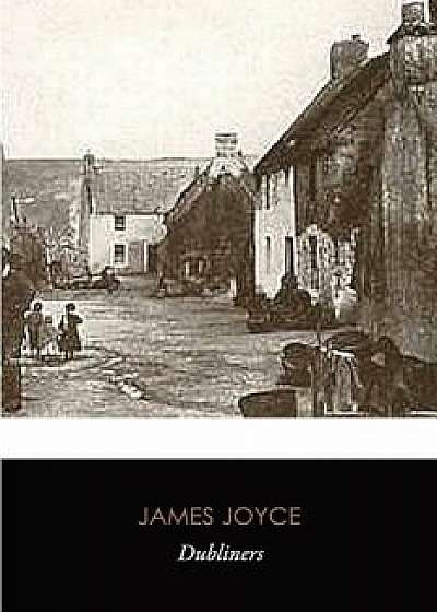 Dubliners (Original Classics), Paperback/James Joyce