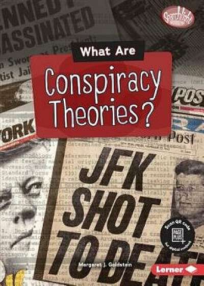 What Are Conspiracy Theories?, Paperback/Margaret J. Goldstein