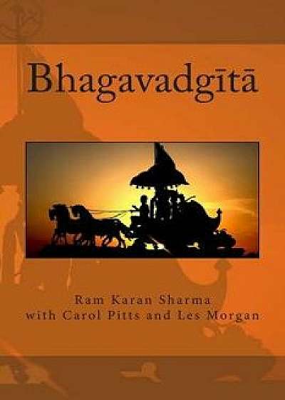Bhagavadgita, Paperback/Ram Karan Sharma