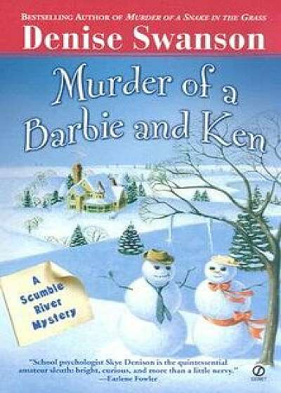 Murder of a Barbie and Ken: A Scumble River Mystery/Denise Swanson