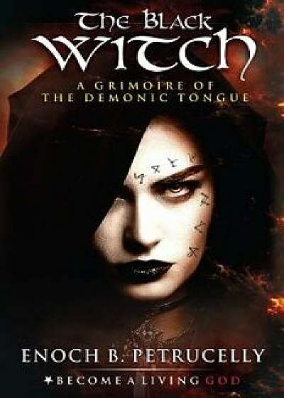 The Black Witch: A Grimoire of the Demonic Tongue, Paperback/V. K. Jehannum