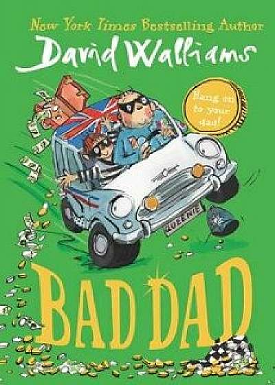Bad Dad, Hardcover/David Walliams