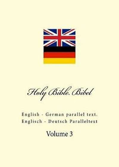 Holy Bible. Bibel: English - German Parallel Text. Englisch - Deutsch Paralleltext, Paperback/Ivan Kushnir