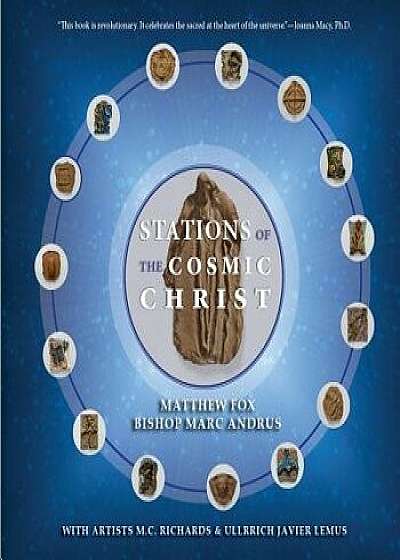 Stations of the Cosmic Christ (Softcover), Paperback/Matthew Fox