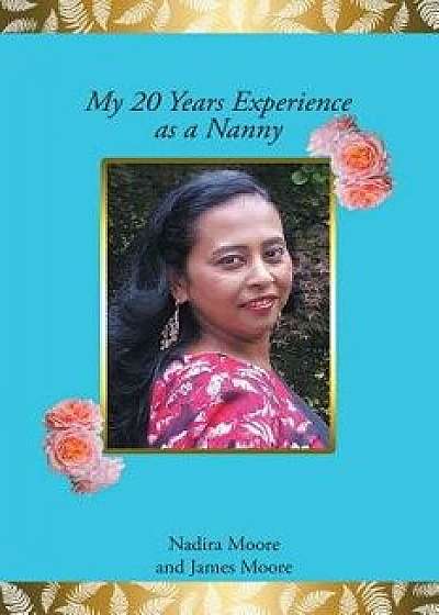 My 20 Years Experience as a Nanny/Nadira Moore