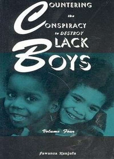 Countering the Conspiracy to Destroy Black Boys Vol. IV, Paperback/Jawanza Kunjufu