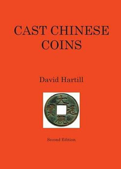 Cast Chinese Coins: Second Edition, Paperback/David Hartill