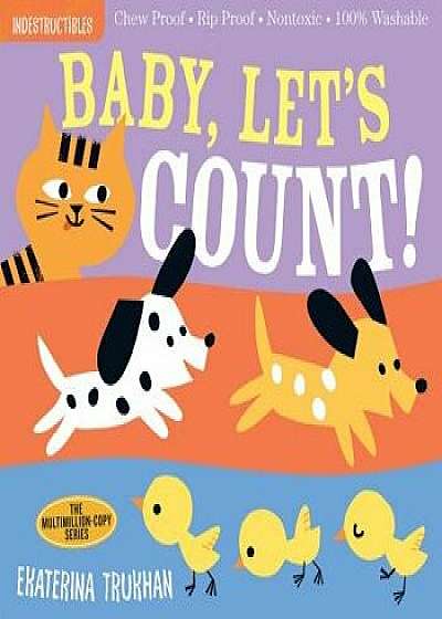 Indestructibles: Baby, Let's Count!, Paperback/Ekaterina Trukhan