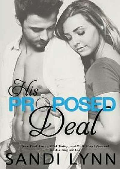 His Proposed Deal, Paperback/Sandi Lynn