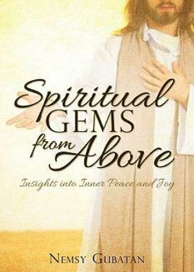 Spiritual Gems from Above, Paperback/Nemsy Gubatan