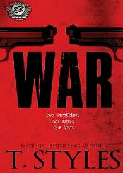 War (the Cartel Publications Presents), Paperback/T. Styles