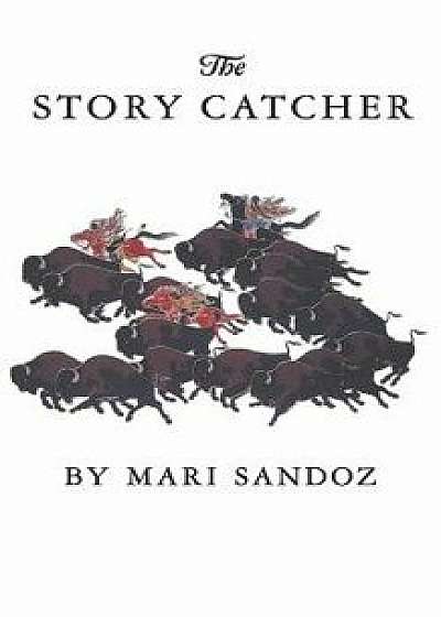 The Story Catcher, Paperback/Mari Sandoz