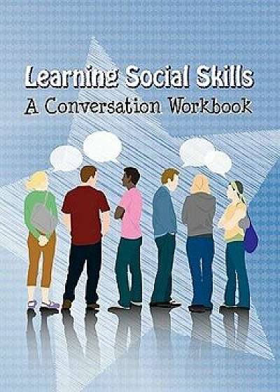 Learning Social Skills - A Conversation Workbook, Paperback/Publications Do2learn Publications