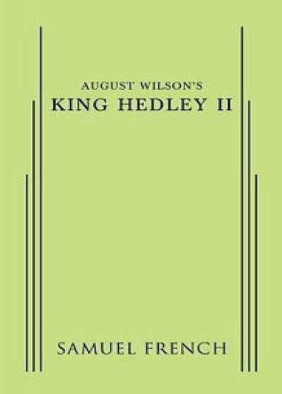 August Wilson's King Hedley II, Paperback/August Wilson