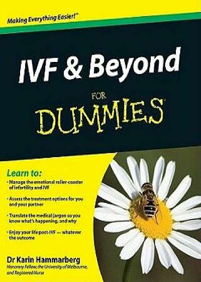 Ivf and Beyond for Dummies, Paperback/Karin Hammarberg