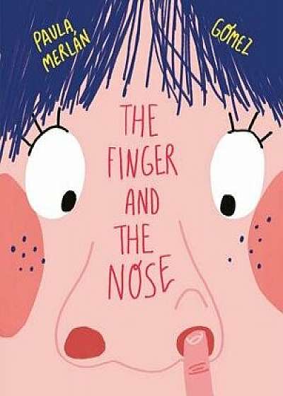 The Finger and the Nose, Hardcover/Paula Merlan