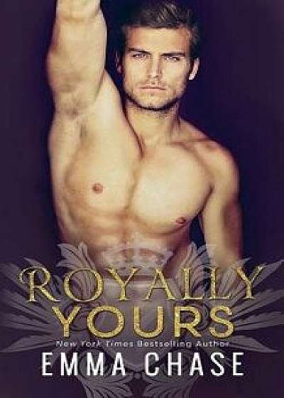 Royally Yours, Paperback/Emma Chase