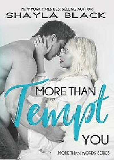 More Than Tempt You, Paperback/Shayla Black
