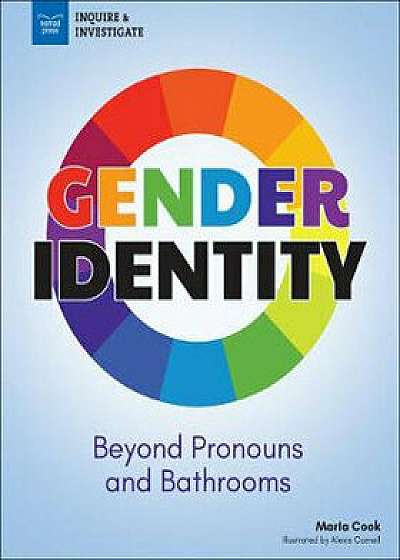 Gender Identity: Beyond Pronouns and Bathrooms, Paperback/Maria Cook