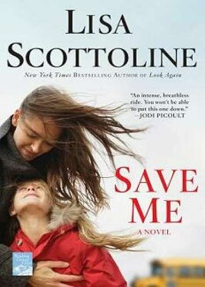 Save Me, Paperback/Lisa Scottoline