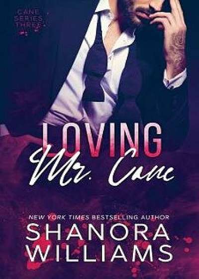 Loving Mr. Cane (Cane #3), Paperback/Shanora Williams