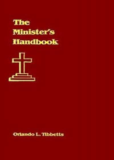 The Minister's Handbook, Hardcover/Orlando L. Tibbetts