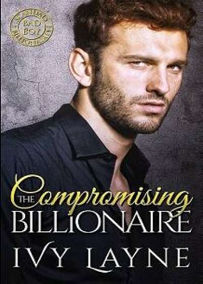 Compromising the Billionaire, Paperback/Ivy Layne