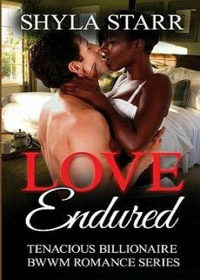 Love Endured, Paperback/Shyla Starr