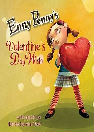 Enny Penny's Valentine's Day Wish, Paperback/Erin Lee