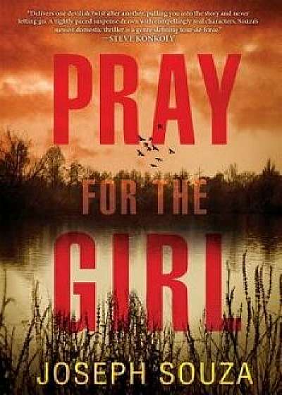 Pray for the Girl, Hardcover/Joseph Souza