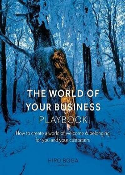 The World of Your Business Playbook, Paperback/Hiro Boga