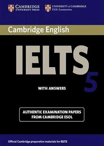 Cambridge Ielts 5 Student's Book with Answers, Paperback/Cambridge Esol